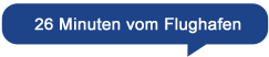 26 Minuten vom Flughafen